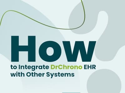 How To Integrate DrChrono EHR With Other Systems?