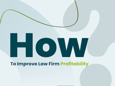 How To Improve Law Firm Profitability Using Practical, High-Impact Methods