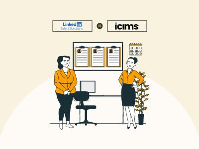 LinkedIn Talent Vs iCIMS Recruit - Which Software Is The Best?