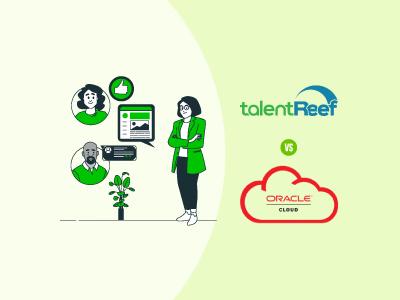 TalentReef Vs Oracle HCM Cloud: Which Software Is Right For You?