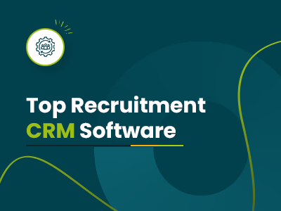 Top Recruitment CRM Software For Businesses (2025)