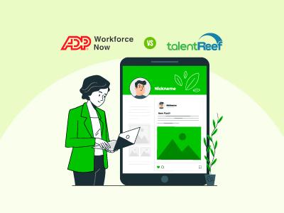 Workforce Now Vs TalentReef: Which Software Is Best For You?
